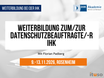 Weiterbildung Datenschutzbeauftragter IHK Rosenheim