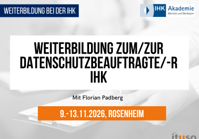 Weiterbildung Datenschutzbeauftragter IHK Rosenheim